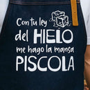 Pechera Mezclilla "Con tu Ley del Hielo, me hago la mansa Piscola"